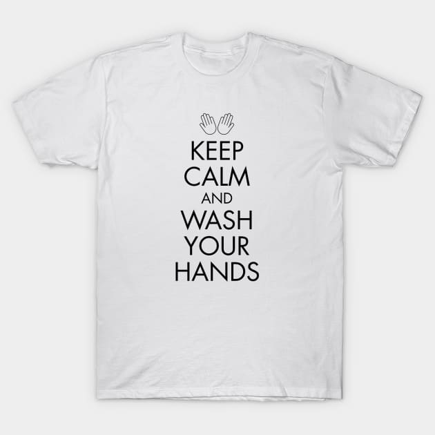 Keep Calm and Wash Your Hands | Hands Graphic | Black Print T-Shirt by stuartjsharples